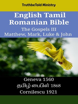 cover image of English Tamil Romanian Bible--The Gospels III--Matthew, Mark, Luke & John